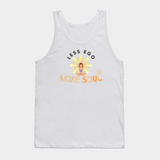 Less Ego More Soul Tank Top